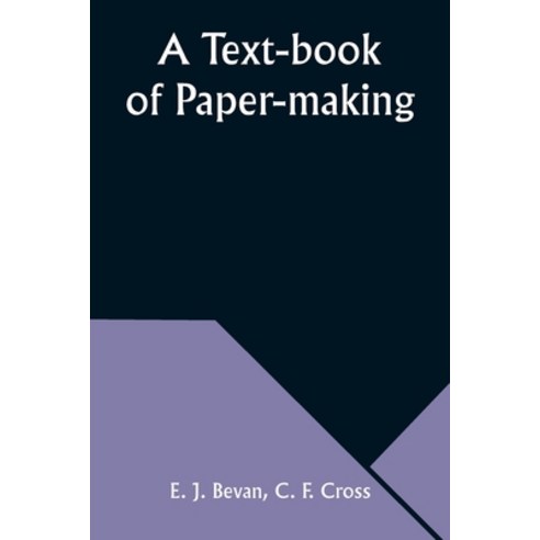 (영문도서) A Text-book of Paper-making Paperback, Alpha Edition, English, 9789357944830