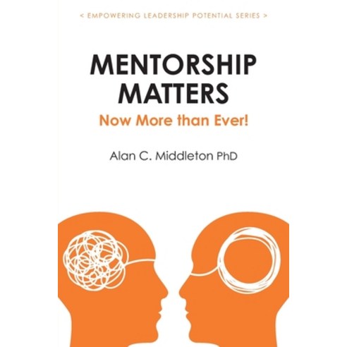 (영문도서) Mentorship Matters: Now More Than Ever! Paperback, American Marketing Associat..., English, 9781777806606