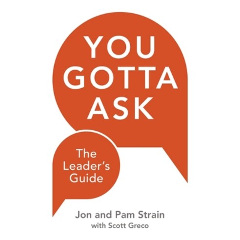 (영문도서) You Gotta Ask: The Leader''s Guide Paperback, You Gotta Ask Inc, English, 9781736590119