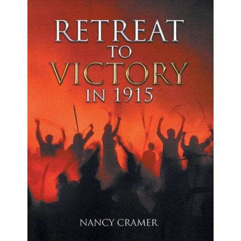 Retreat to Victory in 1915 Paperback, Authors Press, English, 9781643145433