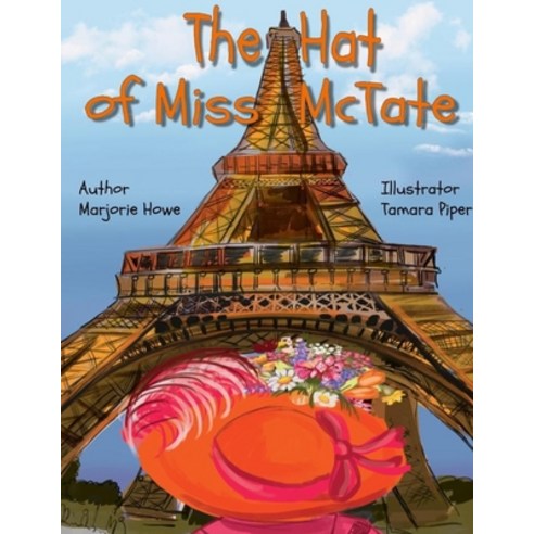 The Hat of Miss McTate Paperback, Lulu.com, English, 9780359831159