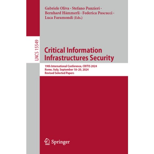 (영문도서) Critical Information Infrastructures Security: 19th International Conference C... Paperback, Springer, English, 9783031842597