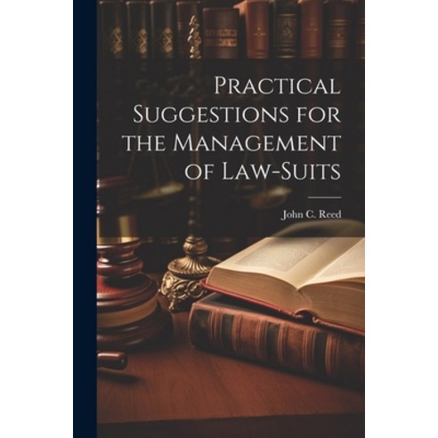 (영문도서) Practical Suggestions for the Management of Law-Suits Paperback, Legare Street Press, English, 9781022153745