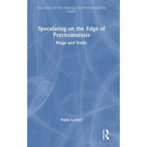 (영문도서) Speculating on the Edge of Psychoanalysis: Rings and Voids Hardcover, Routledge, English, 9781032244785