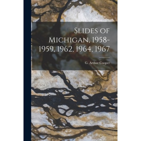 (영문도서) Slides of Michigan 1958-1959 1962 1964 1967 Paperback, Hassell Street Press, English, 9781013614071