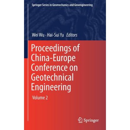 (영문도서) Proceedings of China-Europe Conference on Geotechnical Engineering: Volume 2 Hardcover, Springer, English, 9783319971148