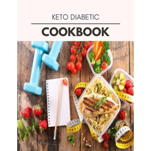 Keto Diabetic Cookbook: Easy and Delicious for Weight Loss Fast Healthy Living Reset your Metaboli... Paperback, Independently Published