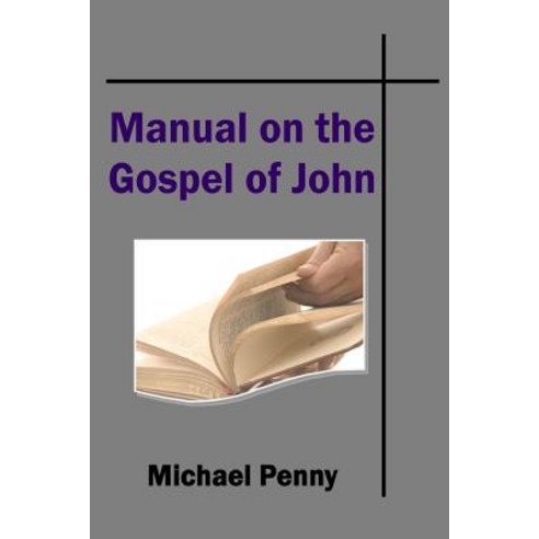 (영문도서) The Manual on the Gospel of John Paperback, Open Bible Trust, English, 9781783644902