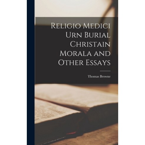 (영문도서) Religio Medici Urn Burial Christain Morala and Other Essays Hardcover, Legare Street Press, English, 9781015685574