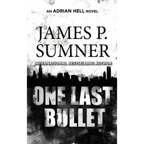 One Last Bullet Paperback, James P. Sumner, English, 9781914191114