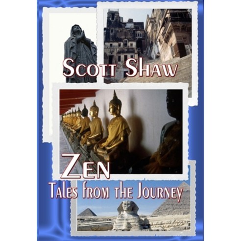 Zen: Tales from the Journey Hardcover, Buddha Rose Publications