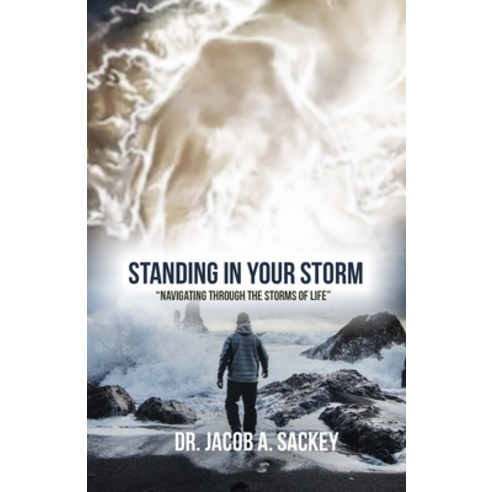 Standing in your Storm: Navigating through the storms of Life Paperback, 978-0-9894386-3-6, English, 9780989438636