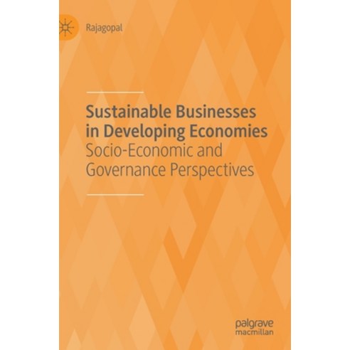 Sustainable Businesses in Developing Economies: Socio-Economic and Governance Perspectives Hardcover, Palgrave MacMillan, English, 9783030516802