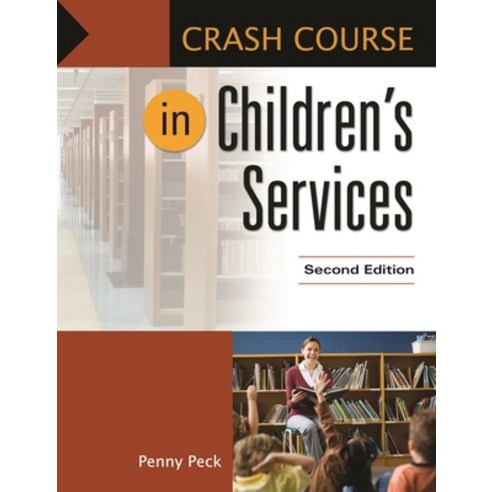 (영문도서) Crash Course in Children''s Services Paperback, ABC-Clio, LLC, English, 9781610697811