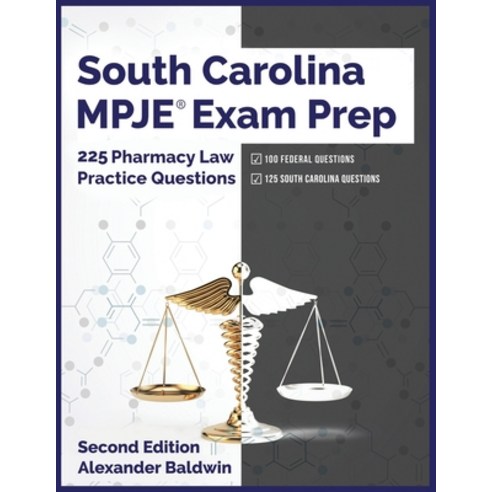(영문도서) South Carolina MPJE Exam Prep: 225 Pharmacy Law Practice Questions Second Edition Paperback, Independently Published, English, 9798373501668