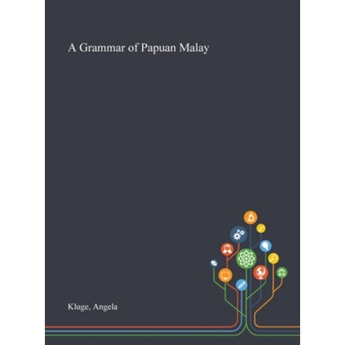 A Grammar of Papuan Malay Hardcover, Saint Philip Street Press, English, 9781013287770