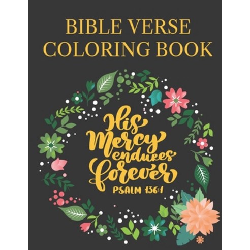 Bible Verse Coloring Book: Bible Verse Mandalas For Adults And Kids Paperback, Independently Published