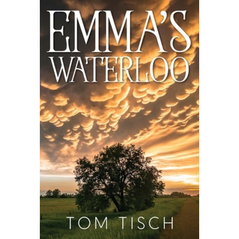 Emma''s Waterloo Paperback, Outskirts Press, English, 9781977231598