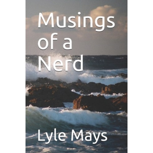 Musings of a Nerd Paperback, Independently Published