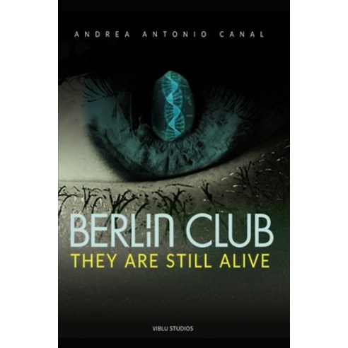 (영문도서) Berlin Club: They Are Still Alive Paperback, Independently Published, English, 9798876869463