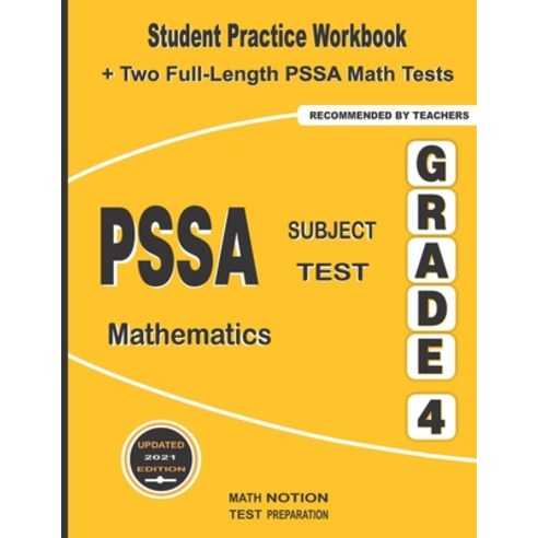 PSSA Subject Test Mathematics Grade 4: Student Practice Workbook + Two Full-Length PSSA Math Tests Paperback, Math Notion, English, 9781636200958