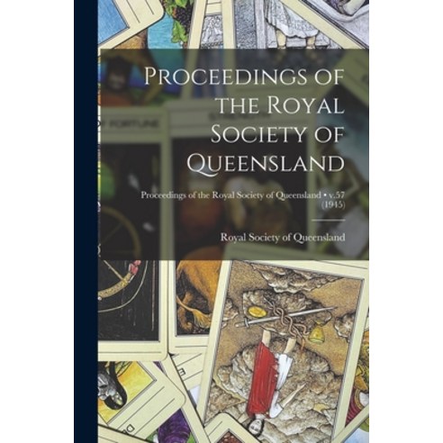 (영문도서) Proceedings of the Royal Society of Queensland; v.57 (1945) Paperback, Hassell Street Press, English, 9781014436559