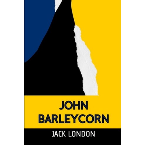John Barleycorn Paperback, Independently Published, English, 9798702718743