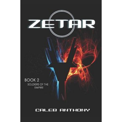 (영문도서) Zetar: Soldiers of the Empire: A Science Fiction Epic Paperback, Independently Published, English, 9781091390249