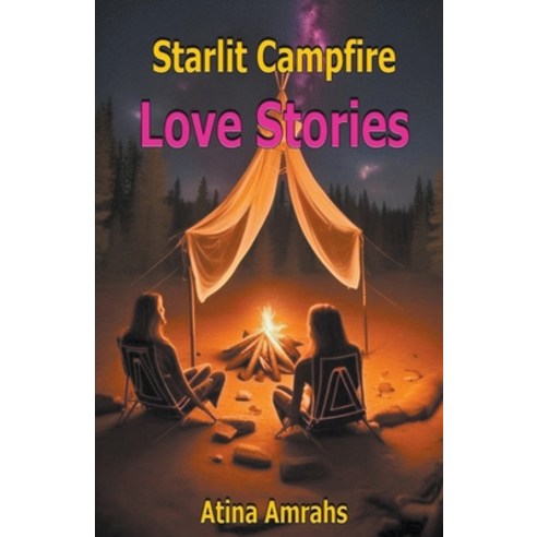 (영문도서) Starlit Campfire Love Stories Paperback, Mds0, English, 9798215077023