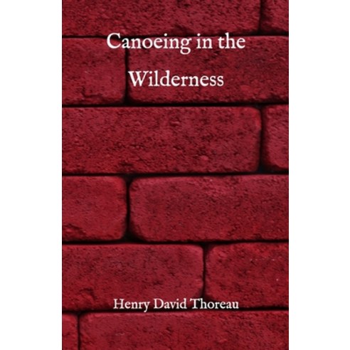 Canoeing in the Wilderness Paperback, Independently Published, English, 9798726528304