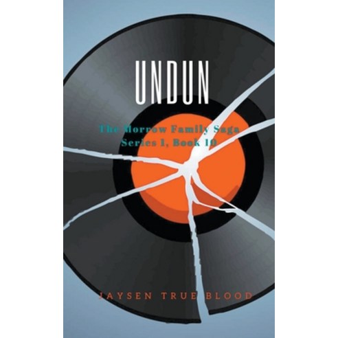 Undun: The Morrow Family Saga Series 1 Book 10 Paperback, Jaysen True Blood, English, 9781393654179