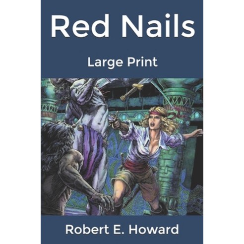 Red Nails: Large Print Paperback, Independently Published, English, 9781661885120