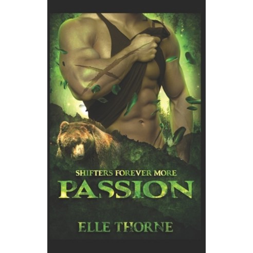 Passion: Shifters Forever More Paperback, Independently Published