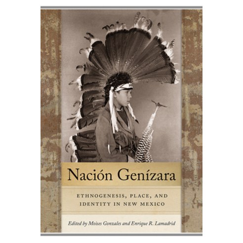 (영문도서) Nación Genízara: Ethnogenesis Place and Identity in New Mexico Hardcover, University of New Mexico Press, English, 9780826361073