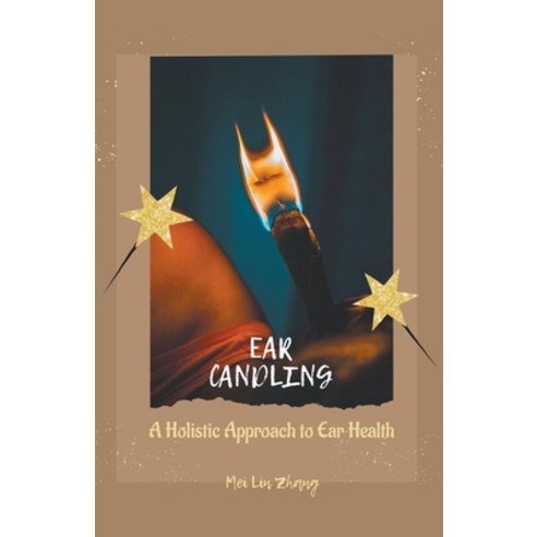 (영문도서) Ear Candling: A Holistic Approach to Ear Health Paperback, Xspurts.com, English, 9781776849017