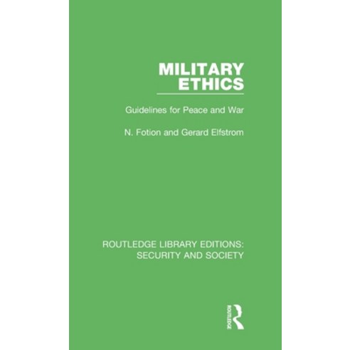Military Ethics: Guidelines for Peace and War Hardcover, Routledge, English, 9780367608507