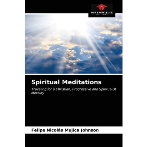 Spiritual Meditations Paperback, Our Knowledge Publishing, English, 9786203484496