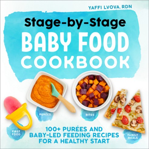 (영문도서) Stage-By-Stage Baby Food Cookbook: 100+ Purã(c)Es and Baby-Led Feeding Recipes for a Healthy Start Paperback, Rockridge Press