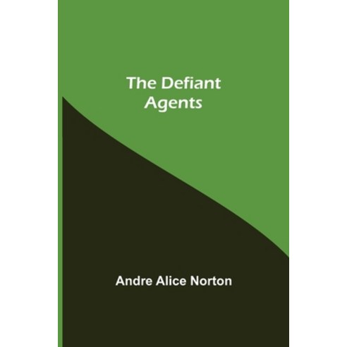(영문도서) The Defiant Agents Paperback, Alpha Edition, English, 9789354754913