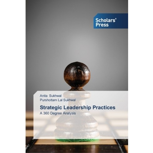 Strategic Leadership Practices Paperback, Scholars'' Press