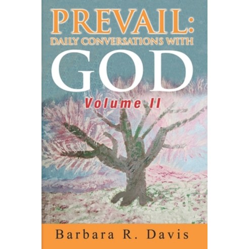 (영문도서) Prevail: Daily Conversations with God Volume II Paperback, Independently Published, English, 9798696663265