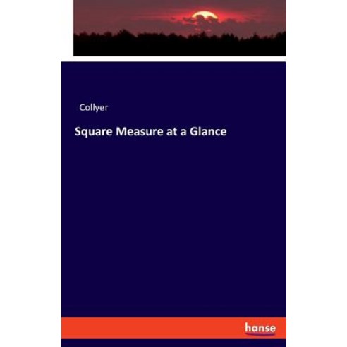 Square Measure at a Glance Paperback, Hansebooks, English, 9783337713492
