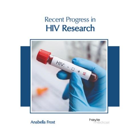 (영문도서) Recent Progress in HIV Research Hardcover, Hayle Medical, English, 9781646475698