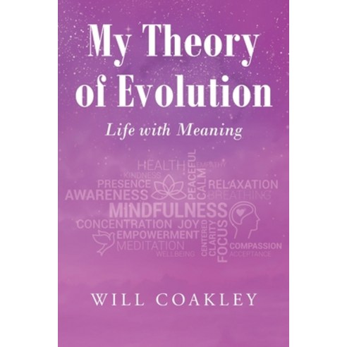 (영문도서) My Theory of Evolution: Life with Meaning Paperback, Newman Springs Publishing, ..., English, 9798887630915