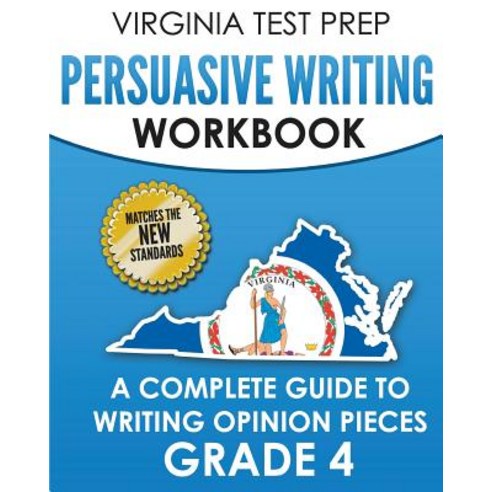 (영문도서) VIRGINIA TEST PREP Persuasive Writing Workbook Grade 4: A Complete Guide to Writing Opinion P... Paperback, Createspace Independent Pub..., English, 9781725831636