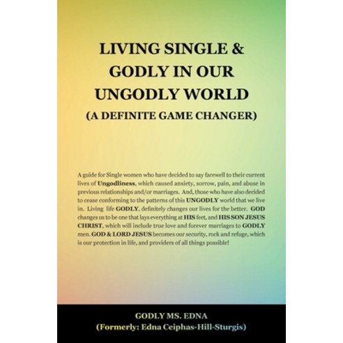 (영문도서) Living Single and GODLY in Our UNGODLY World: (A Definite Game Changer) Paperback, Christian Faith Publishing,..., English, 9781638740247