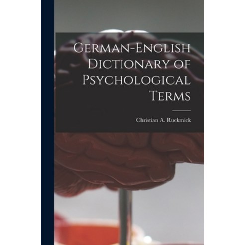 (영문도서) German-English Dictionary of Psychological Terms Paperback, Hassell Street Press, English, 9781013414312