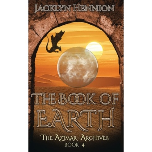 (영문도서) The Book of Earth: Book Four of The Azimar Archives Paperback, Dragon Eye Books, English, 9781953790118