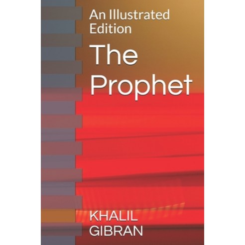 The Prophet: An Illustrated Edition Paperback, Independently Published