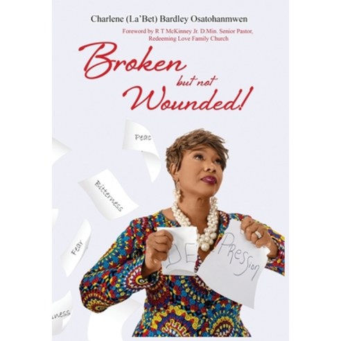 (영문도서) Broken But Not Wounded Hardcover, Liberation''s Publishing LLC, English, 9781951300616